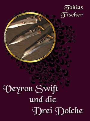 cover image of Veyron Swift und die drei Dolche